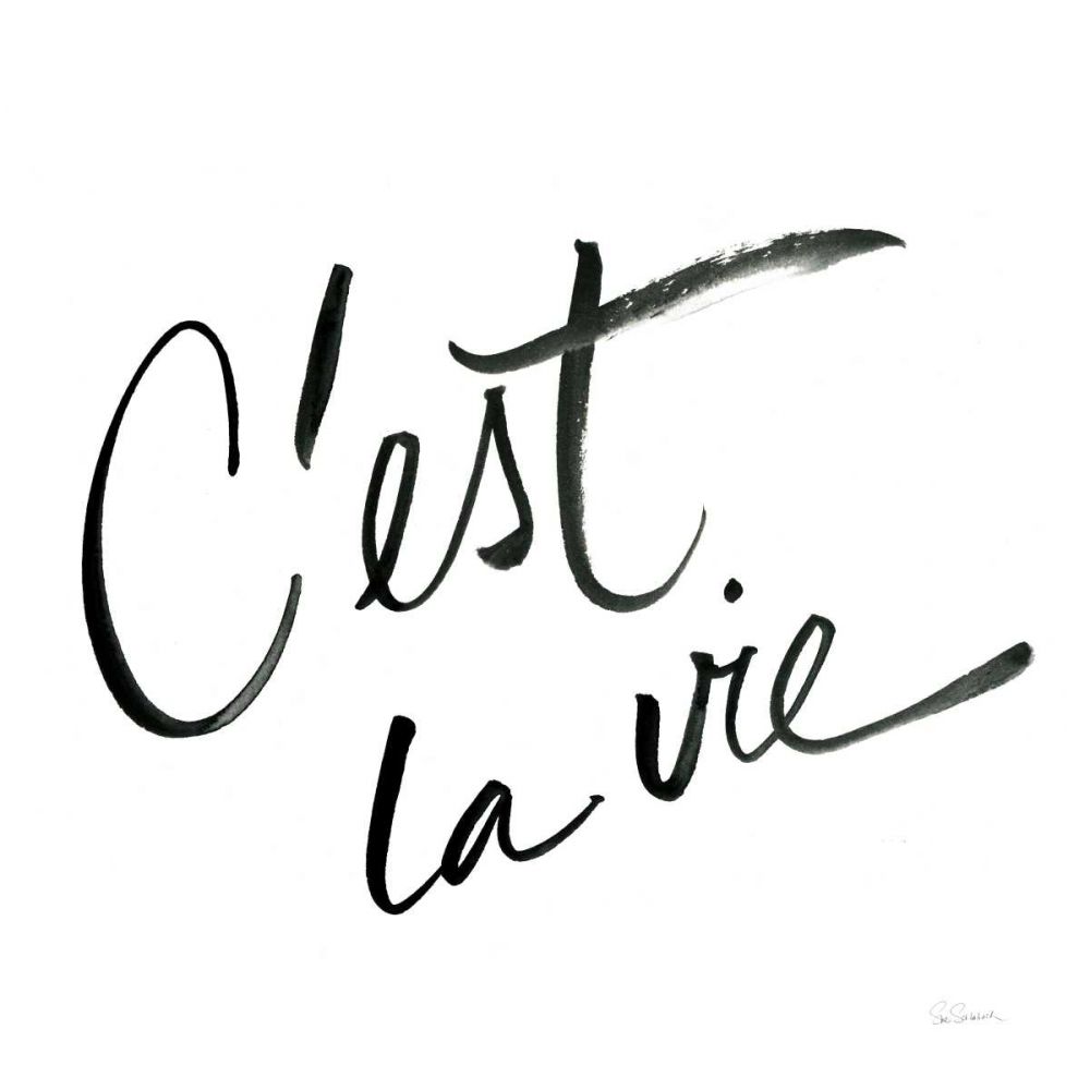 Cest La Vie art print by Sue Schlabach for $57.95 CAD