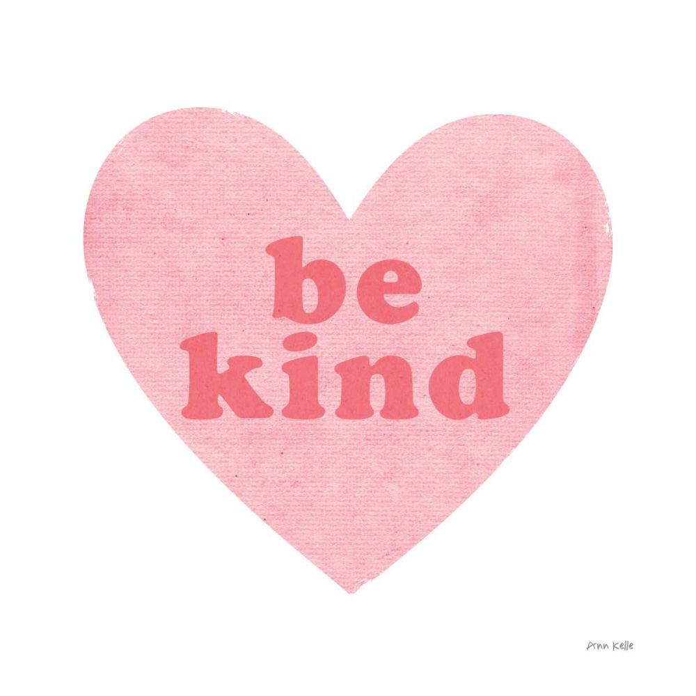 Be Kind Heart art print by Ann Kelle for $57.95 CAD