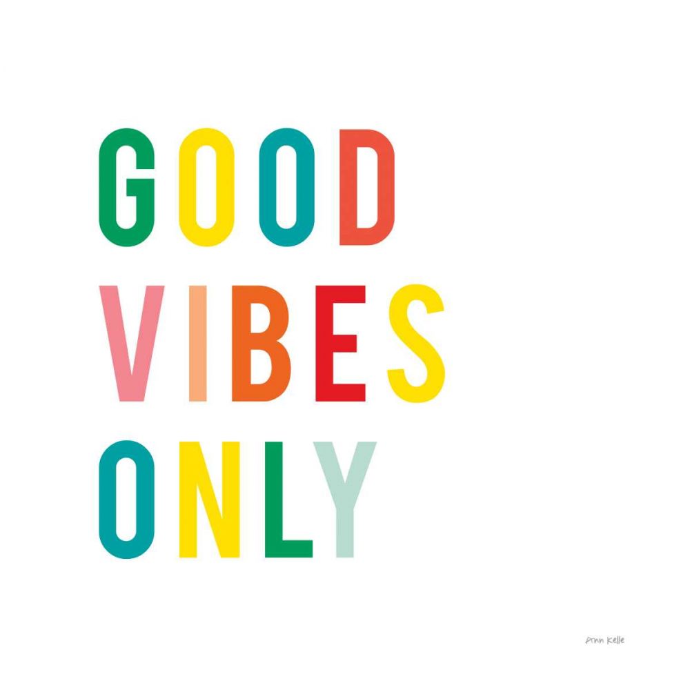 Good Vibes Only art print by Ann Kelle for $57.95 CAD