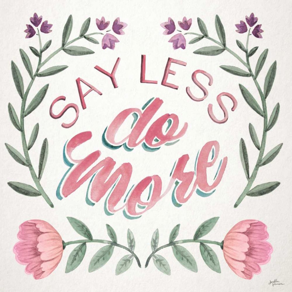 Say Less Do More I art print by Janelle Penner for $57.95 CAD