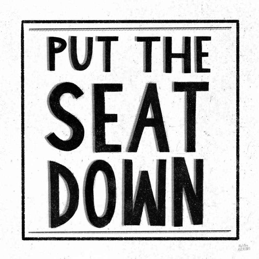 Put the Seat Down art print by Melissa Averinos for $57.95 CAD