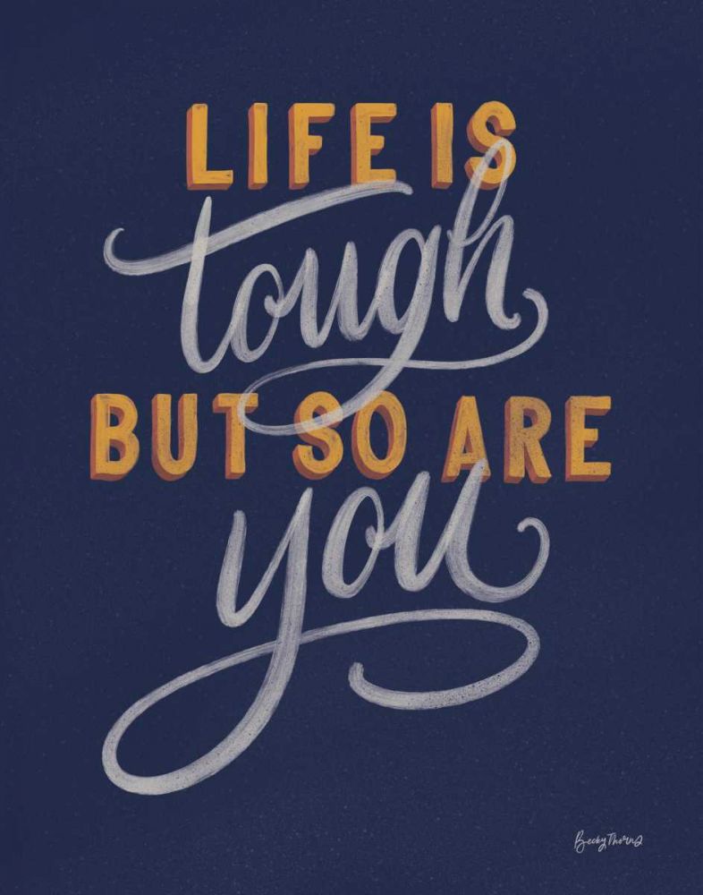 Life is Tough Navy art print by Becky Thorns for $57.95 CAD