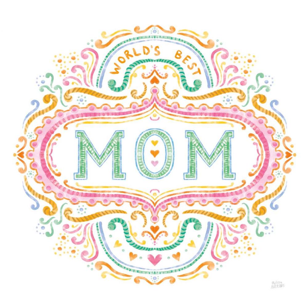 Worlds Best Mom art print by Melissa Averinos for $57.95 CAD