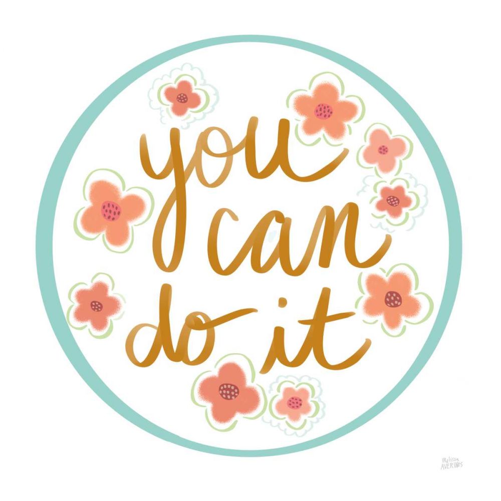 You Can Do It art print by Melissa Averinos for $57.95 CAD