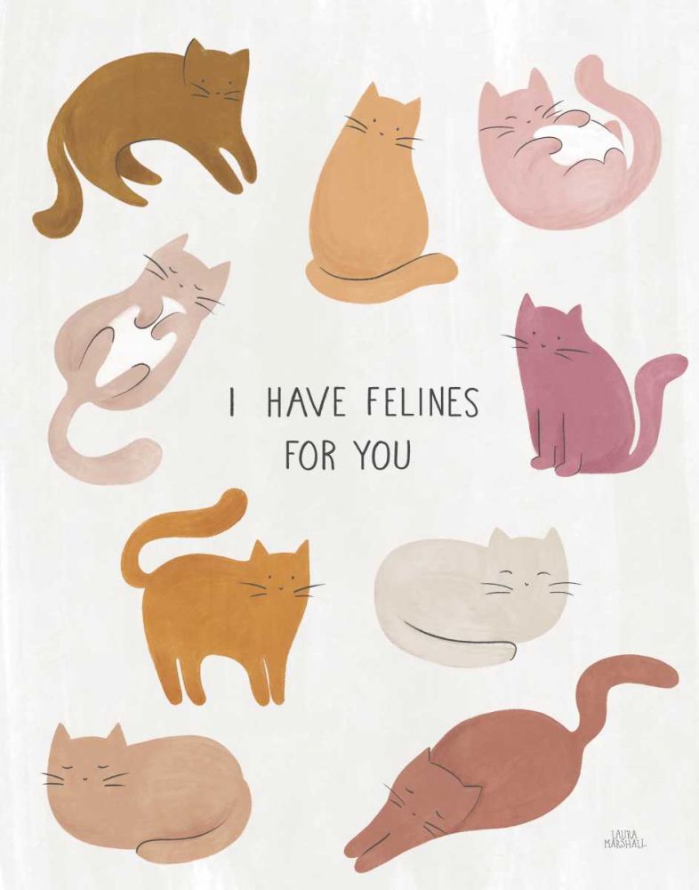 I Have Felines for You art print by Laura Marshall for $57.95 CAD