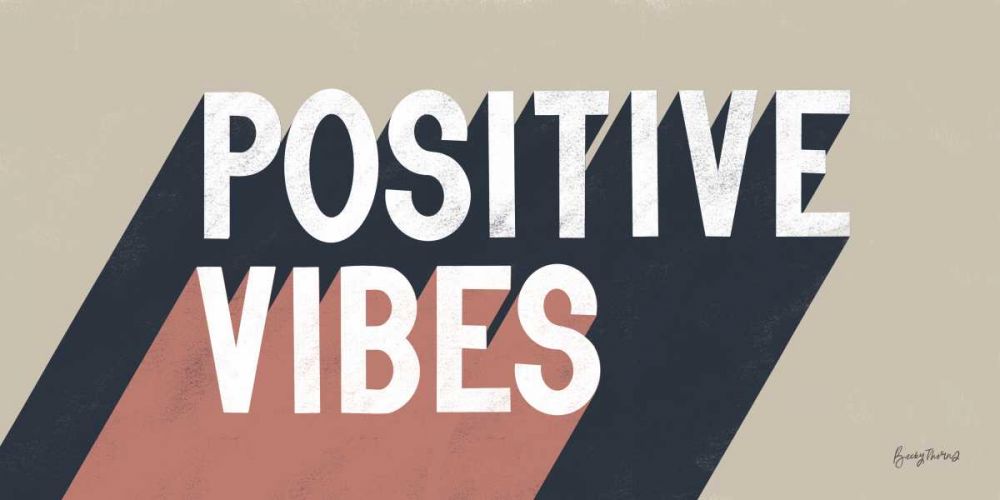 Positive Vibes art print by Becky Thorns for $57.95 CAD