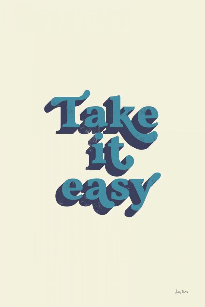 Take it Easy art print by Becky Thorns for $57.95 CAD