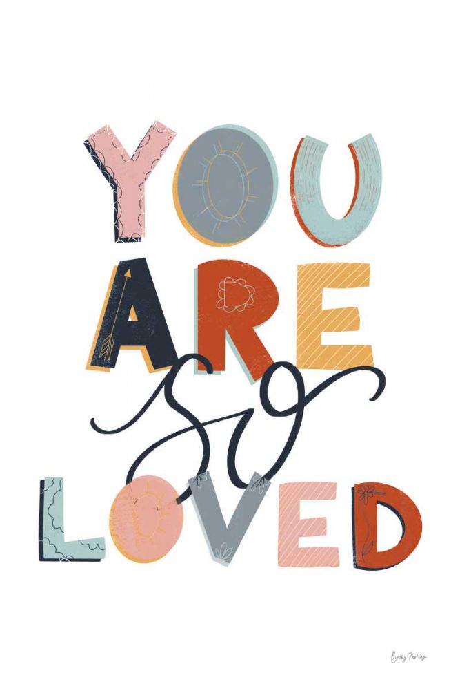 You Are So Loved Pastel art print by Becky Thorns for $57.95 CAD
