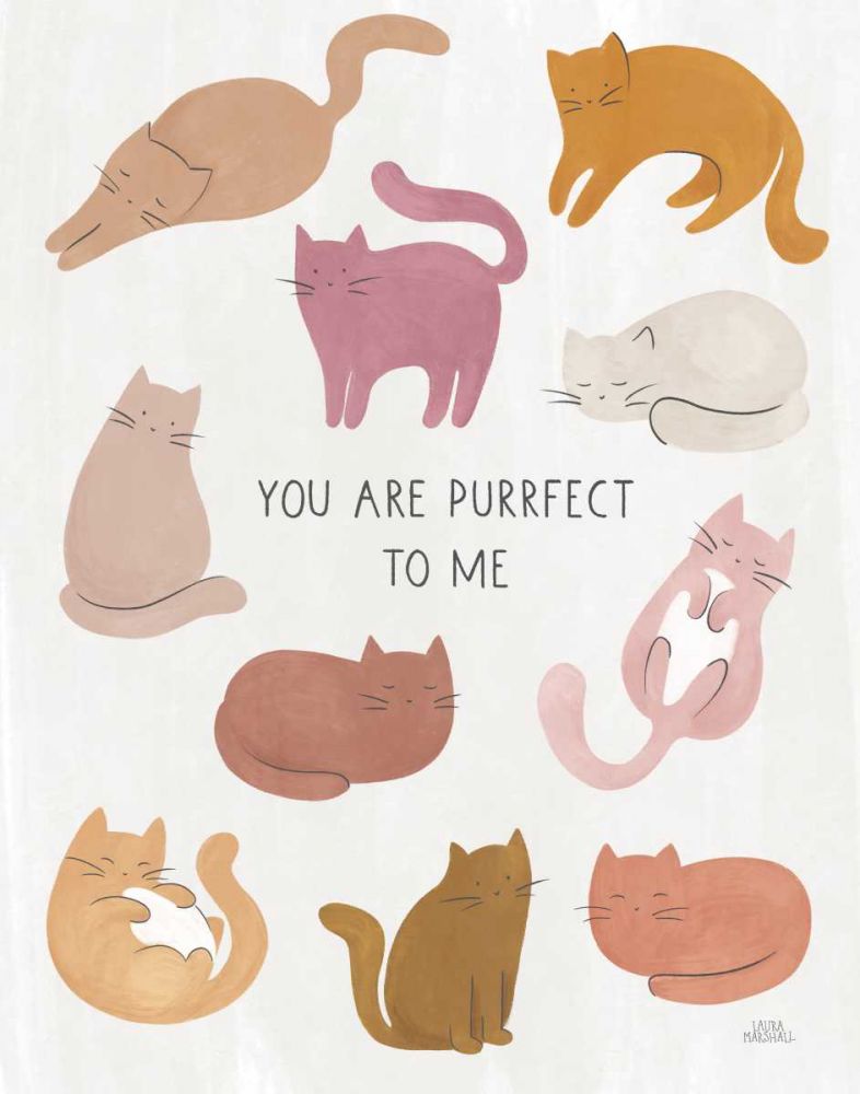 You are Purrfect To Me art print by Laura Marshall for $57.95 CAD