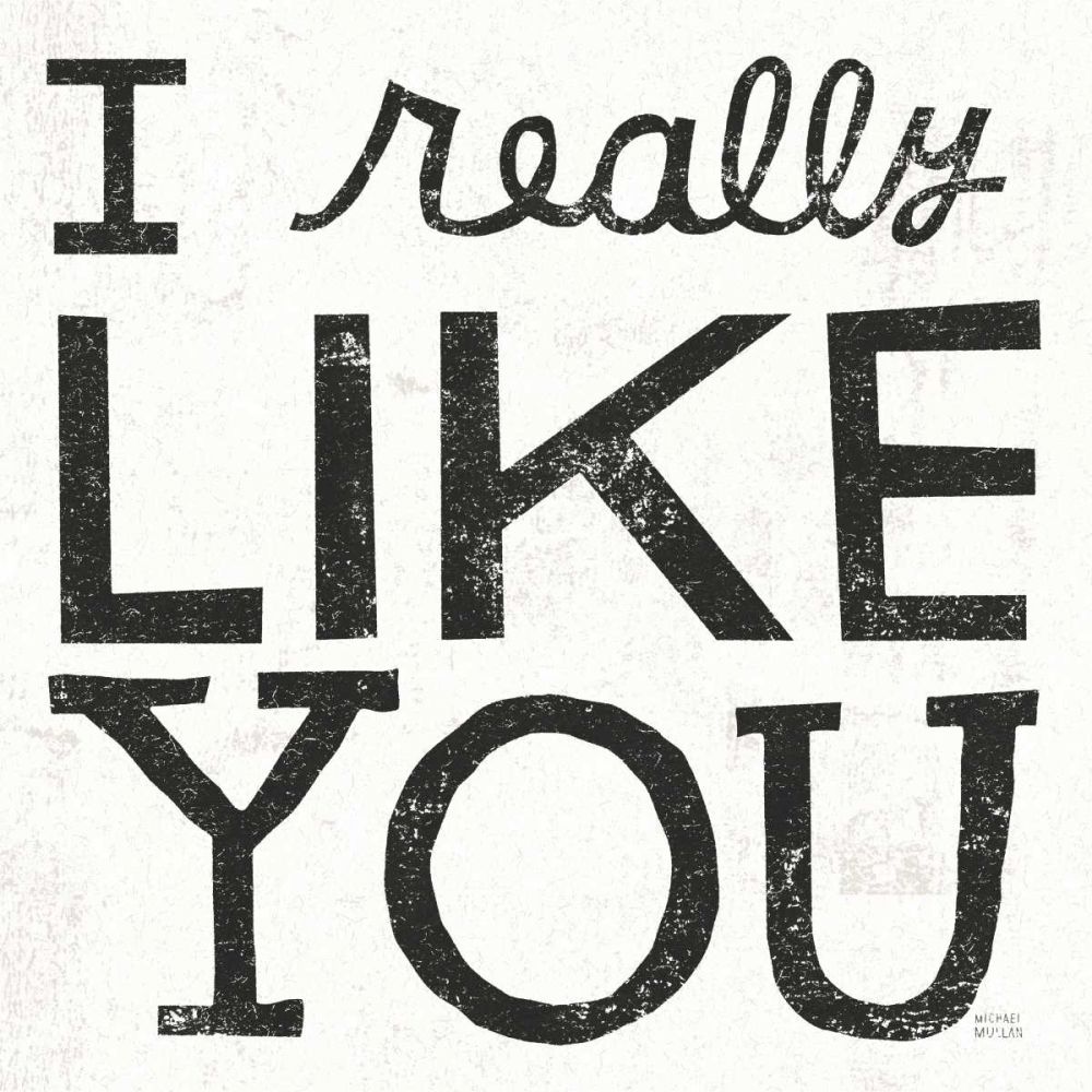 I Really Like You Black art print by Michael Mullan for $57.95 CAD