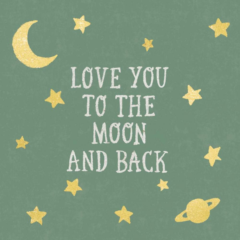 Love You To The Moon and Back Green art print by Moira Hershey for $57.95 CAD