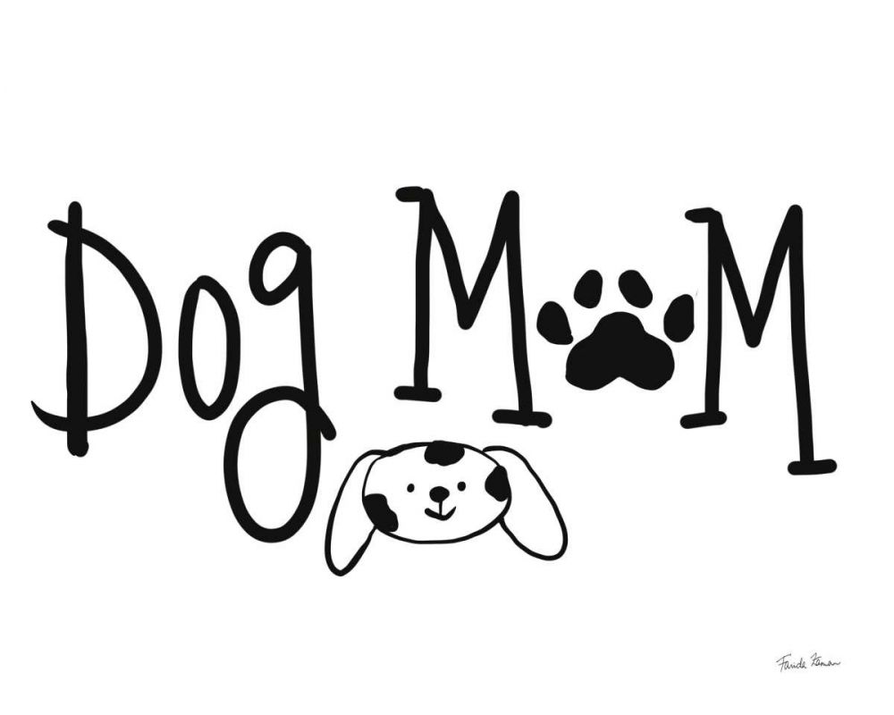 Dog Mom art print by Farida Zaman for $57.95 CAD