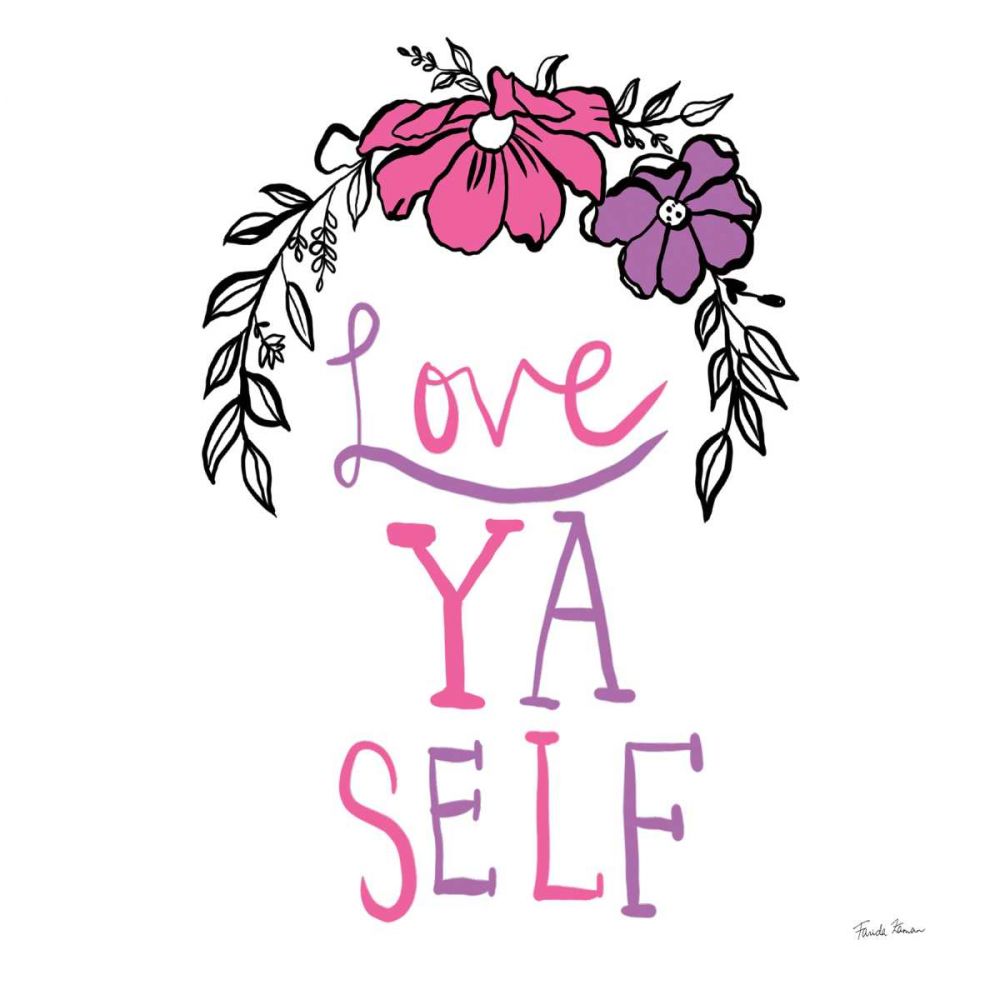Love Ya Self art print by Farida Zaman for $57.95 CAD