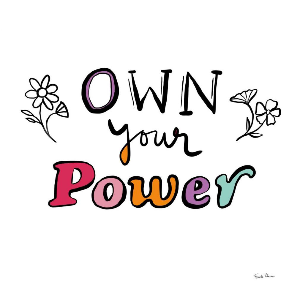 Own Your Power art print by Farida Zaman for $57.95 CAD