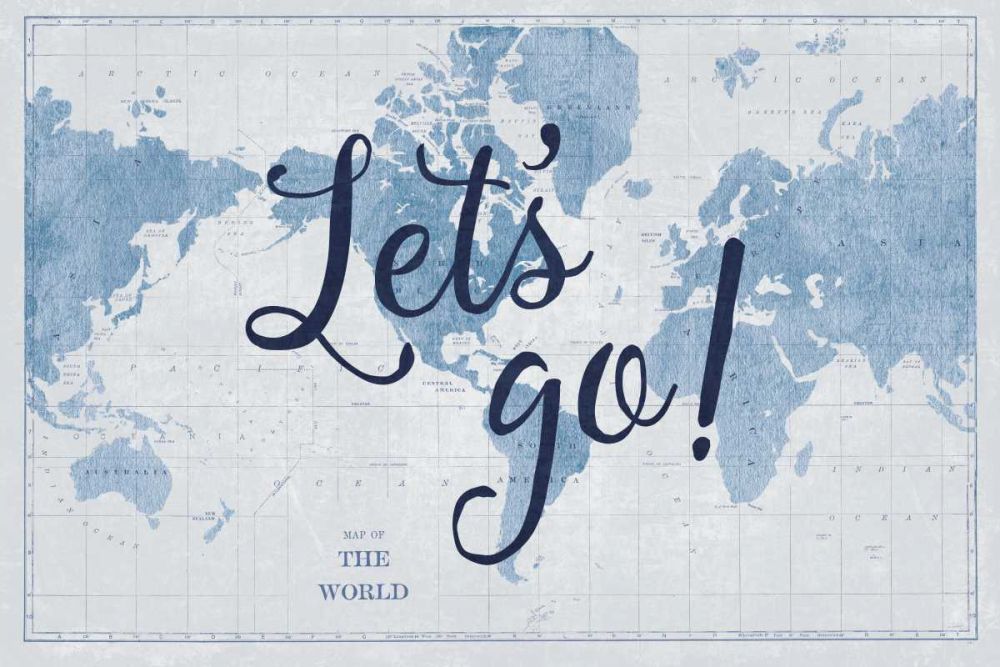 Blueprint World Map Lets Go art print by Sue Schlabach for $57.95 CAD