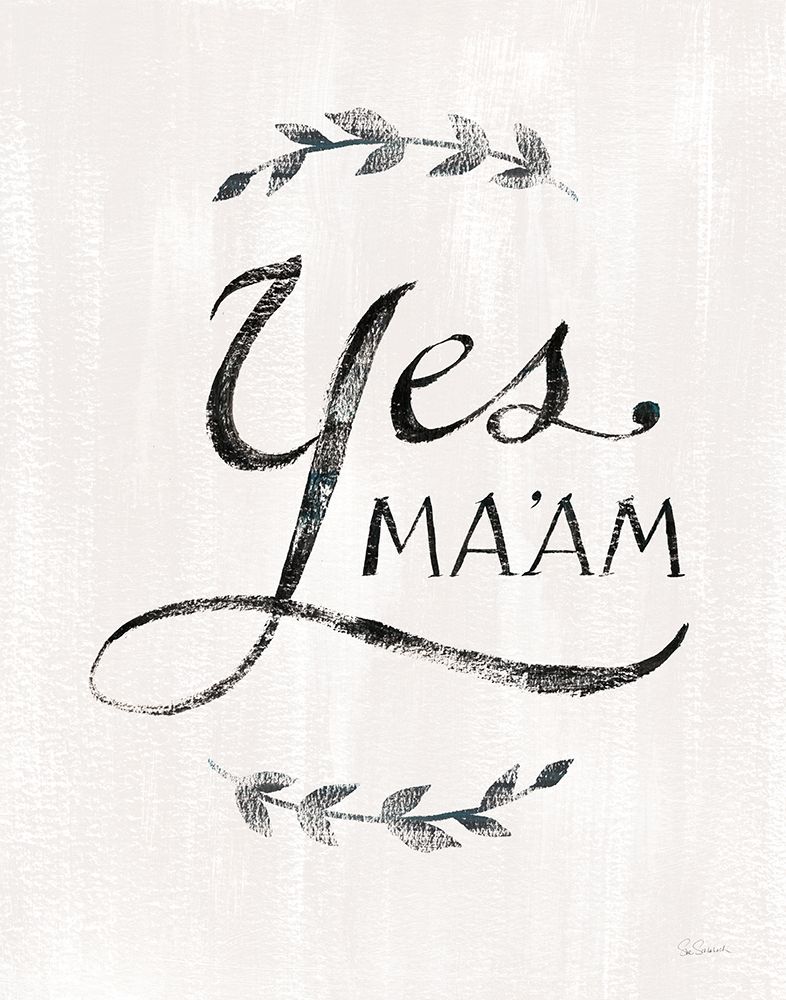 Yes Maam v2 art print by Sue Schlabach for $57.95 CAD
