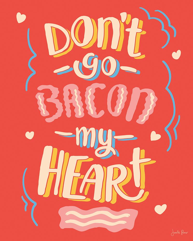 Bacon My Heart I art print by Janelle Penner for $57.95 CAD
