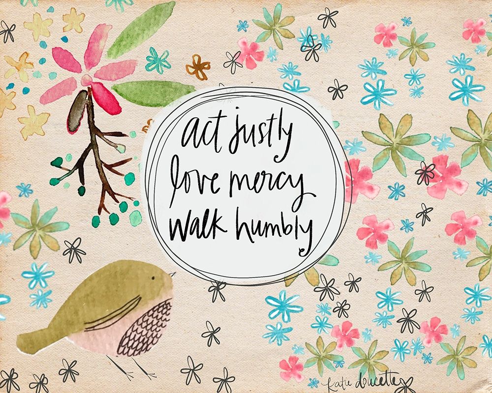 Act, Love, Walk art print by Katie Doucette for $63.95 CAD