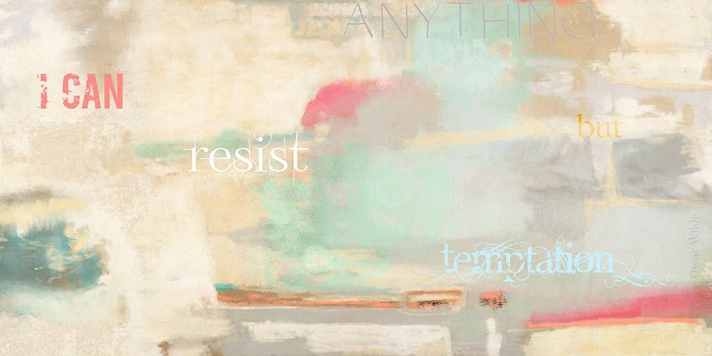 I can resist anything art print by Anne Munson for $57.95 CAD