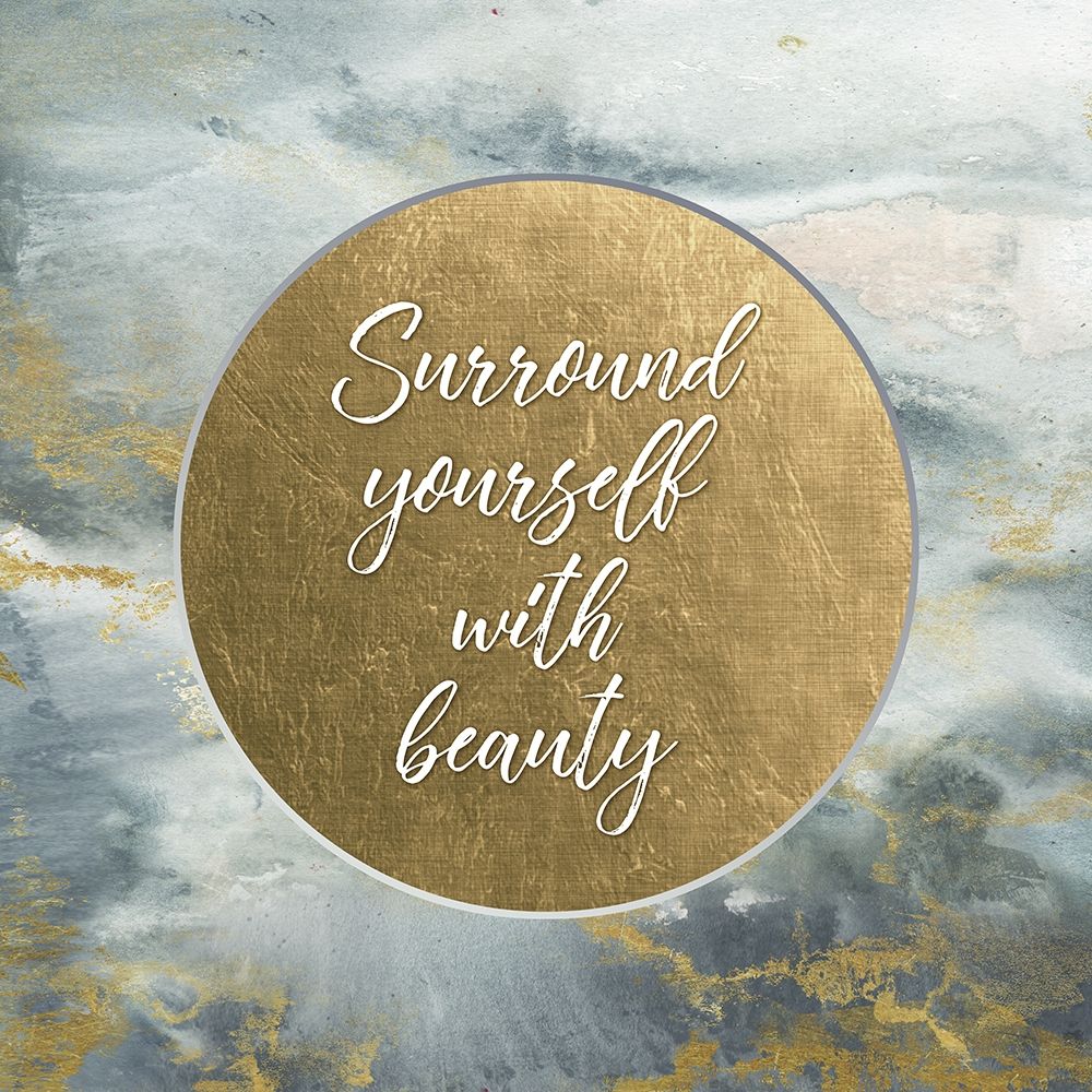 Surround Yourself with Beauty  art print by Tre Sorelle Studios for $57.95 CAD