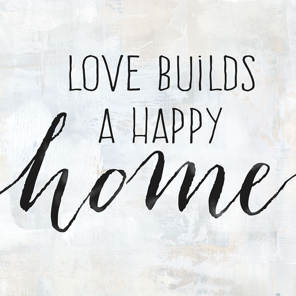 Love Builds a Happy Home art print by Cynthia Coulter for $57.95 CAD