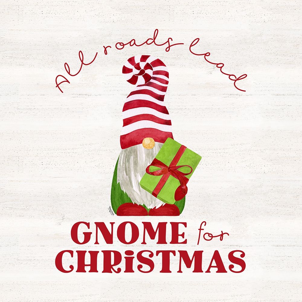 Gnome for Christmas Sentiment IV-All Roads art print by Tara Reed for $57.95 CAD