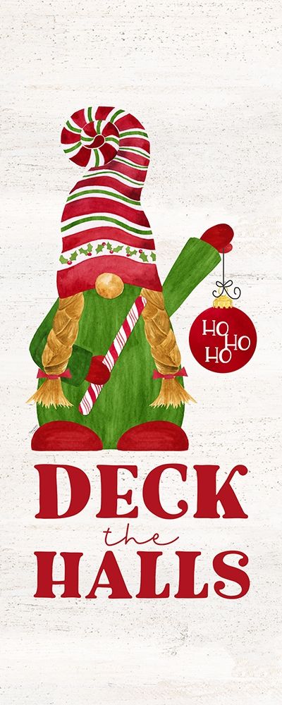 Gnome for Christmas Sentiment vertical I-Deck the Halls art print by Tara Reed for $57.95 CAD