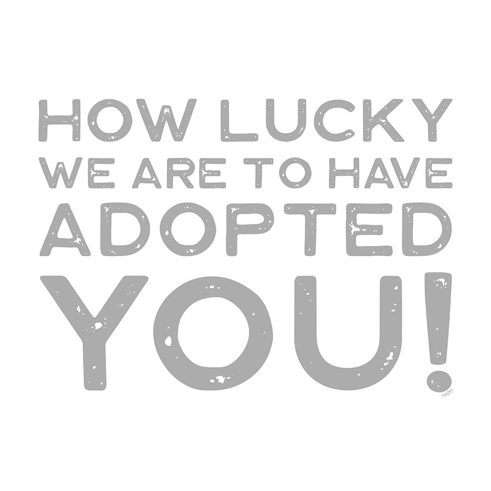 Adoption  Sentiments II-Lucky art print by Tara Reed for $57.95 CAD