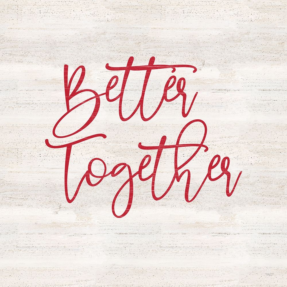 Valentines  sentiment I-Better Together art print by Tara Reed for $57.95 CAD