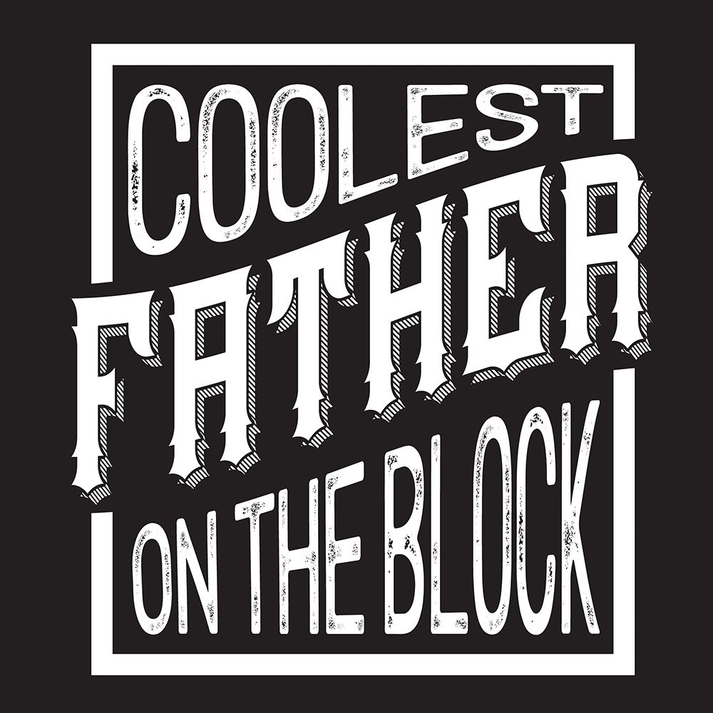 Fathers Day Sentiment black II-Coolest Father art print by Tara Reed for $57.95 CAD