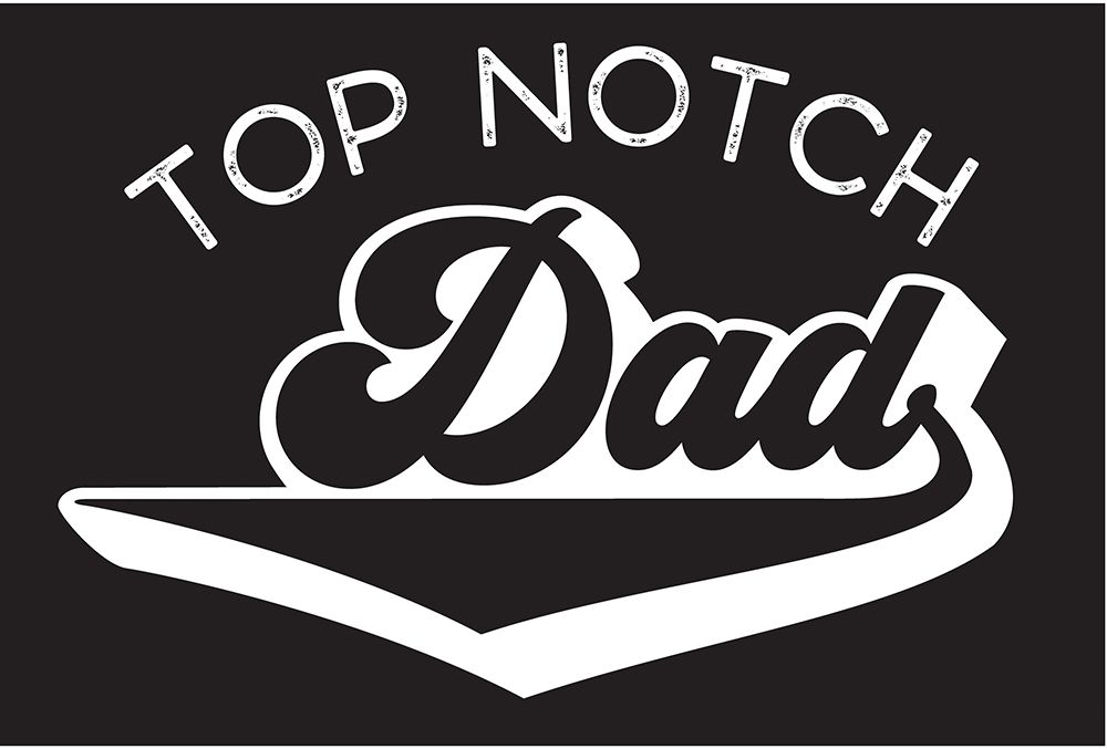 Fathers Day Sentiment landscape black I-Top Notch art print by Tara Reed for $57.95 CAD
