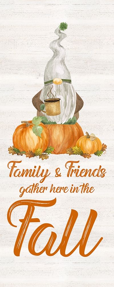 Fall Gnomes Sentiment vertical I-Family and Friends art print by Tara Reed for $57.95 CAD