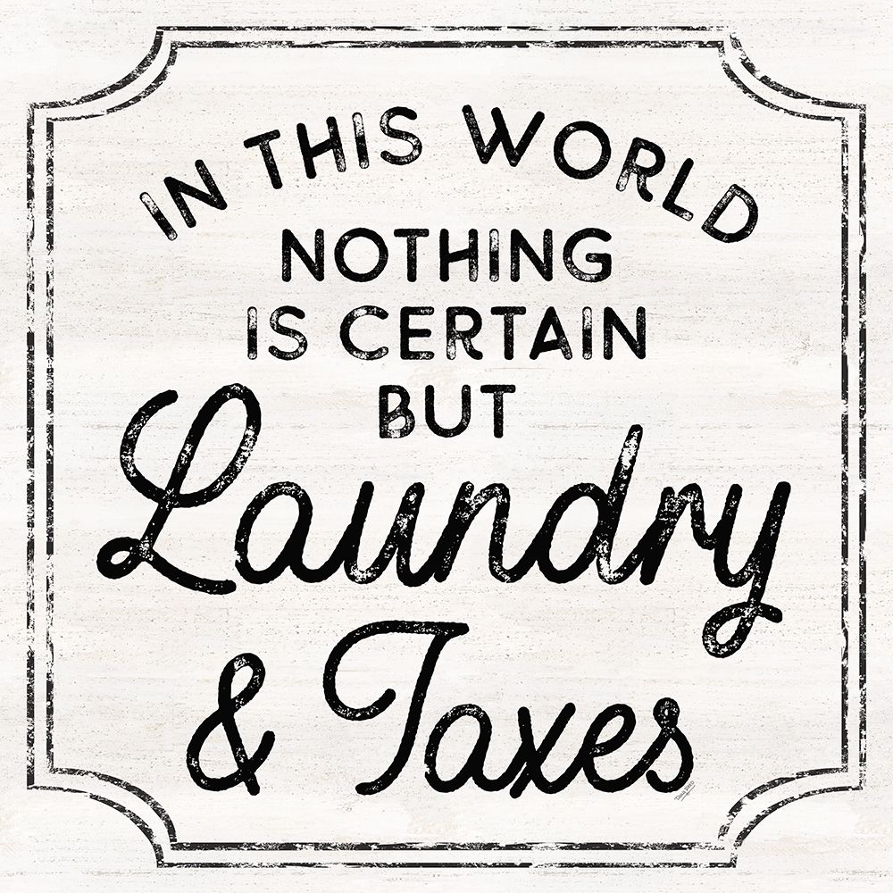 Laundry Art III-Laundry And Taxes art print by Tara Reed for $57.95 CAD