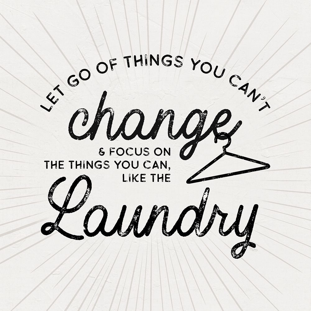 Laundry Art VII-Things cant Change art print by Tara Reed for $57.95 CAD