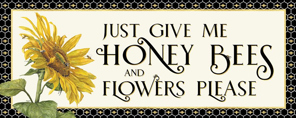 Honey Bees And Flowers Please panel I-Give me Honey Bees art print by Tara Reed for $57.95 CAD