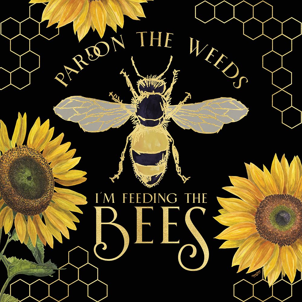 Honey Bees And Flowers Please on black VI-Pardon the Weeds art print by Tara Reed for $57.95 CAD