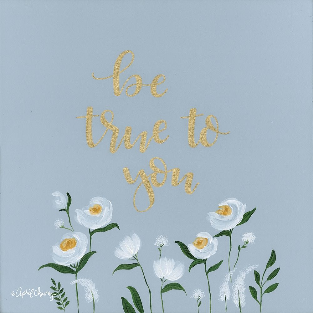 Be True to You   art print by April Chavez for $57.95 CAD