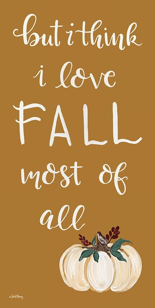 I Love Fall Most of All   art print by April Chavez for $57.95 CAD