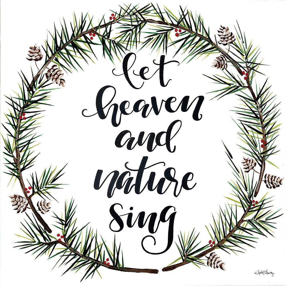 Let Heaven and Nature Sing    art print by April Chavez for $57.95 CAD