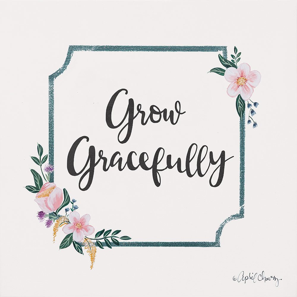 Grow Gracefully art print by April Chavez for $57.95 CAD