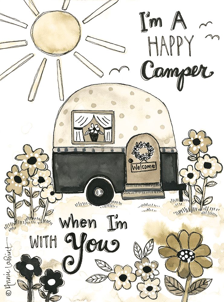 Im A Happy Camper When Im With You art print by Annie LaPoint for $57.95 CAD
