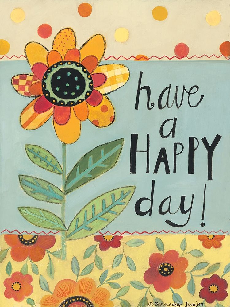 Have a Happy Day art print by Bernadette Deming for $57.95 CAD