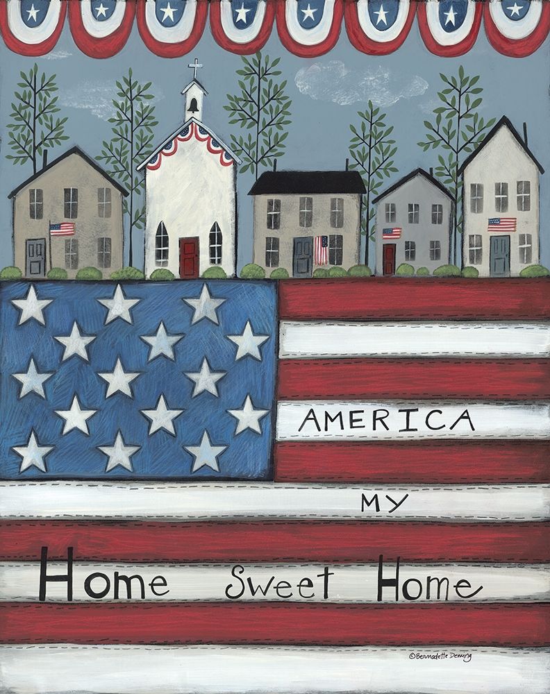 America My Home Sweet Home art print by Bernadette Deming for $57.95 CAD