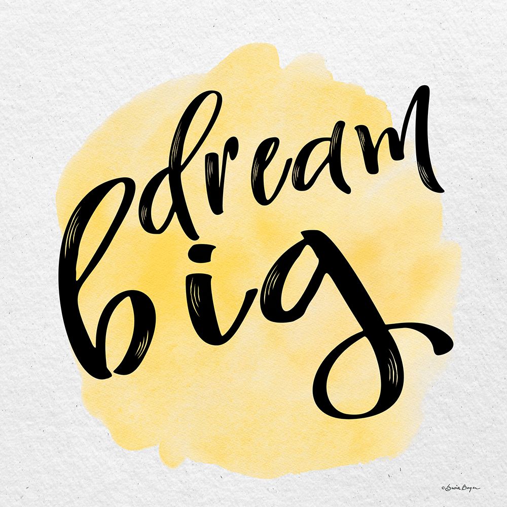 Dream Big art print by Susie Boyer for $57.95 CAD