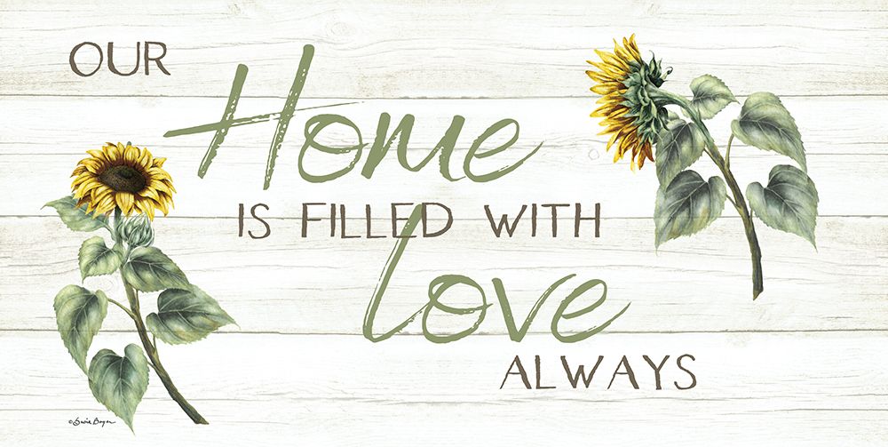 This Home Is Filled with Love Always art print by Susie Boyer for $57.95 CAD