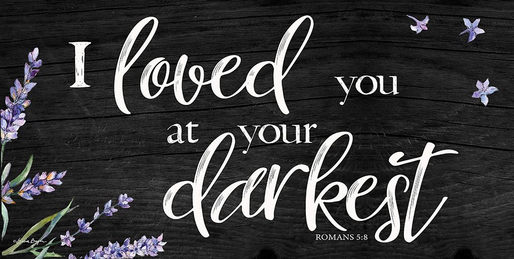 I Loved You at Your Darkest art print by Susie Boyer for $57.95 CAD