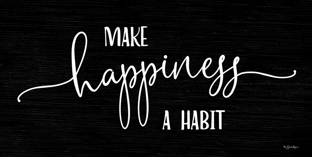 Make Happiness a Habit art print by Susie Boyer for $57.95 CAD