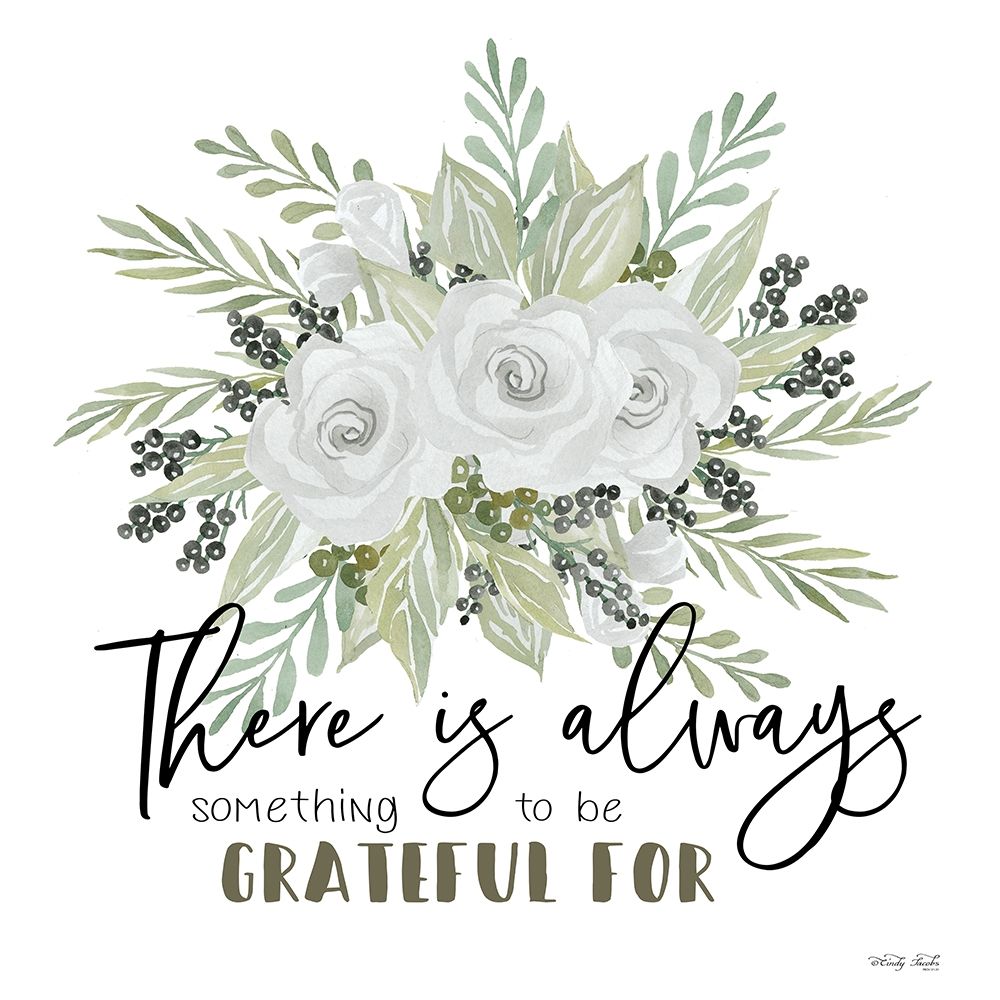 There is Always Something to be Grateful For art print by Cindy Jacobs for $57.95 CAD