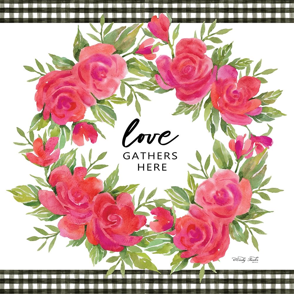 Love Gathers Here art print by Cindy Jacobs for $57.95 CAD