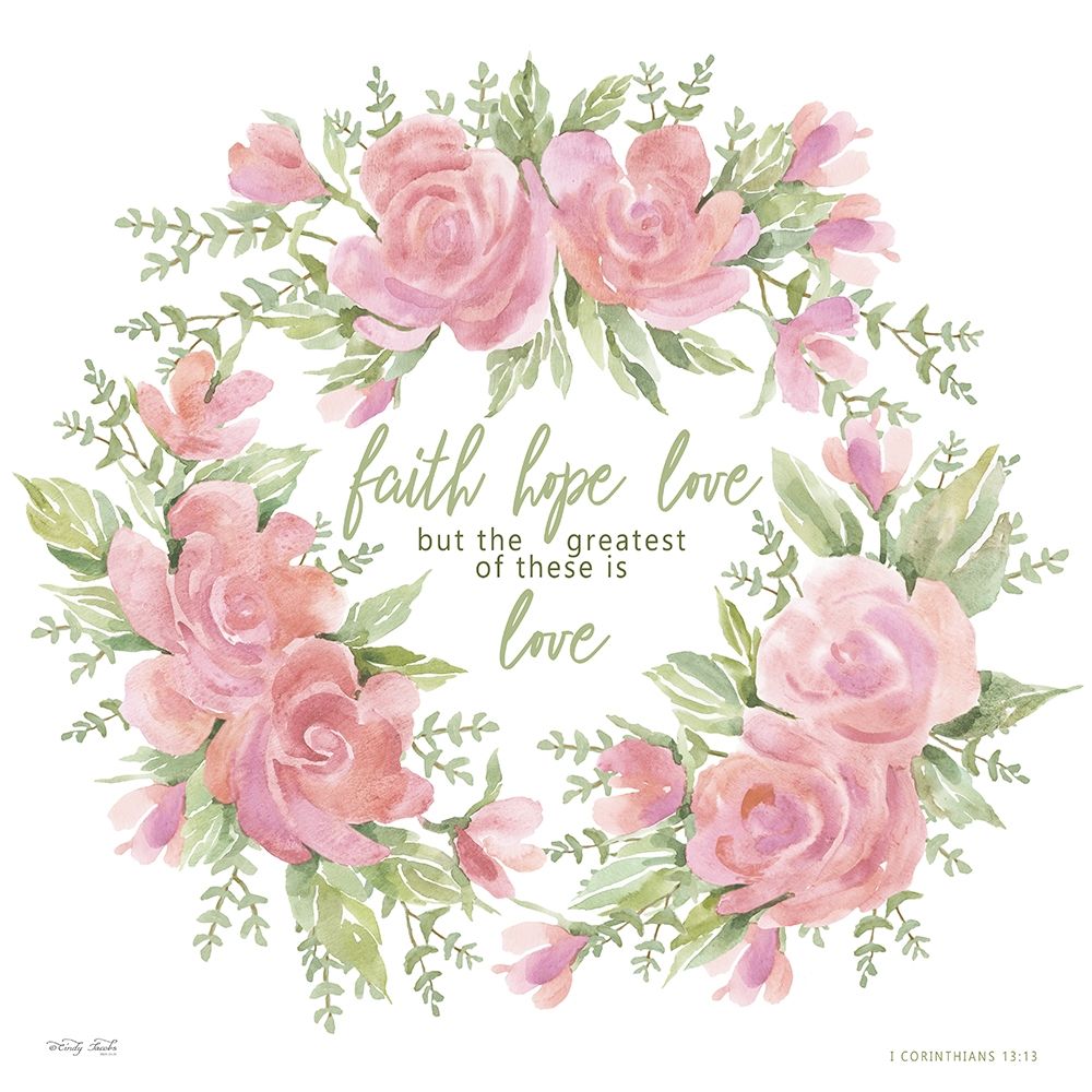Faith Hope Love art print by Cindy Jacobs for $57.95 CAD
